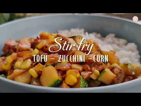 Healthy and Flavorful Stir Fry Tofu Zucchini Corn for your busy weeknight