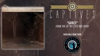 Captives "Grace" from My Eyes Are Open