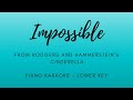 Impossible - from Rodgers and Hammerstein's Cinderella - Piano Karaoke - Lower Key