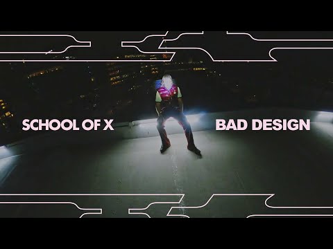 School of X - Bad Design (music video)