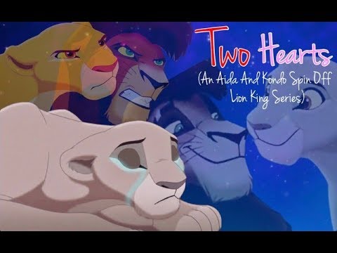 Two Hearts (An Aida And Kondo Spin Off Lion King Series) - Part 16 Now I Have Nothing Left To Lose