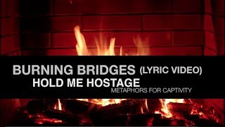 Burning Bridges Music Video