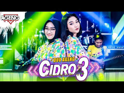 CIDRO 3 - DUO AGENG ft Ageng Music (Official Live Music) | Ora Perpisahan Seng Dadi Getun Ning Ati