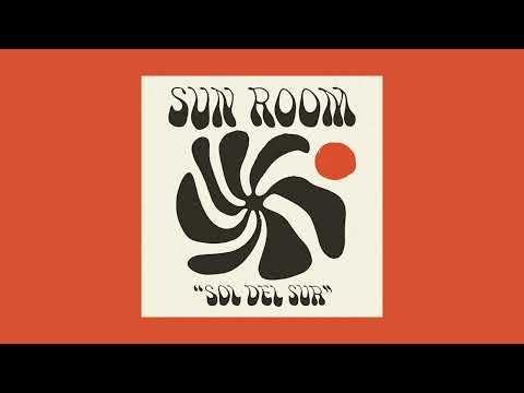 Sun Room - Sol Del Sur (Full Ep)