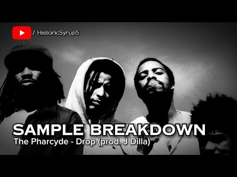 Sample Breakdown: The Pharcyde - Drop (prod. by J Dilla)