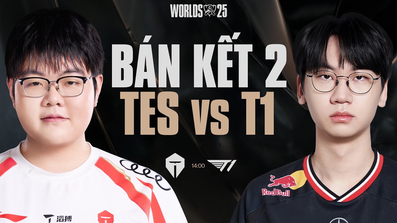 TES vs T1 | CKTG 2025 - Bán Kết 2 Ngày 02.11.2025