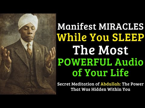 ABDULLAH: Manifest Miracles, Trust the Universe — Sleep Meditation to Attract What You Need