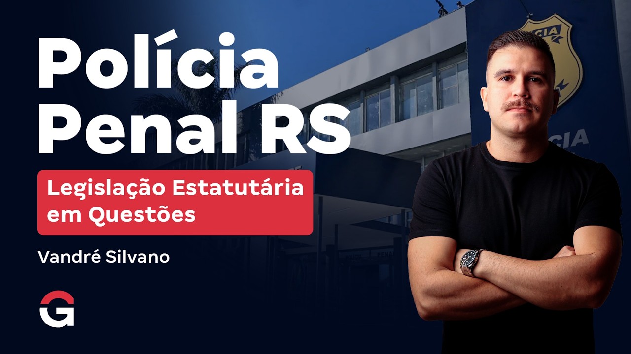 Concurso Polícia Penal RS | Legislação Estatutária em Questões!