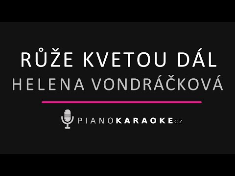 Helena Vondráčková - Růže kvetou dál | Piano Karaoke Instrumental
