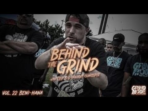 Grind Mode Cypher - Behind the Grind Vol. 22 - Beni-Hana