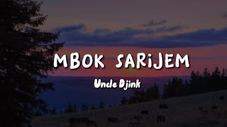 Download lagu Mbok Sarijem-Uncle Djink (lirik) mp3 Download lagu Mbok Sarijem-Uncle Djink (lirik) mp3