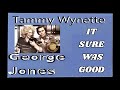GEORGE JONES & TAMMY WYNETTE 💥 IT SURE WAS GOOD