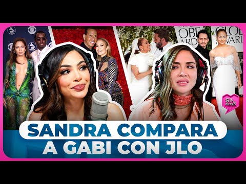 SANDRA BERROCAL COMPARA A GABI CON JLO: “NO TIENES UNA RELACIÓN ESTABLE”