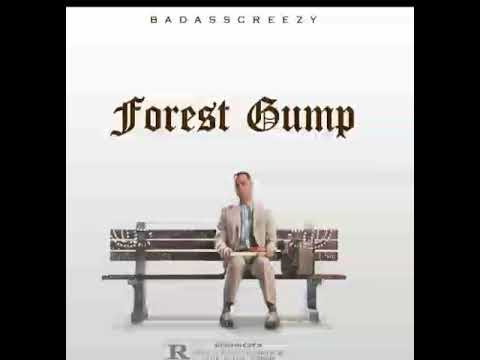 BadAssCreezy - Forest Gump
