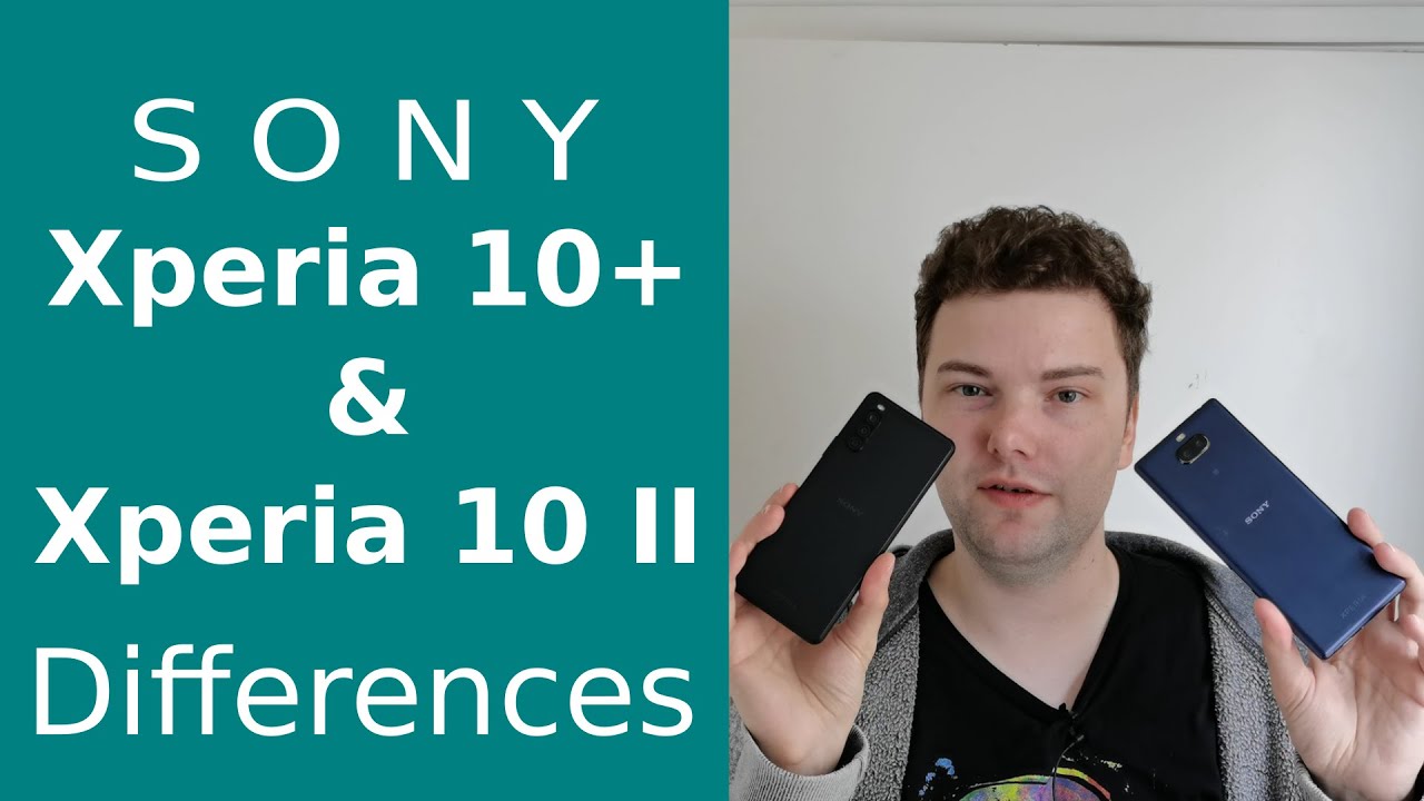 Xperia 10 Plus & Xperia 10 II Differences