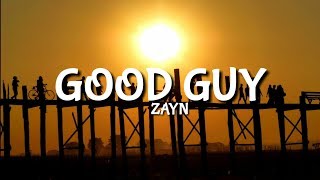 Zayn - Good Guy [Lyrics/Lyric]