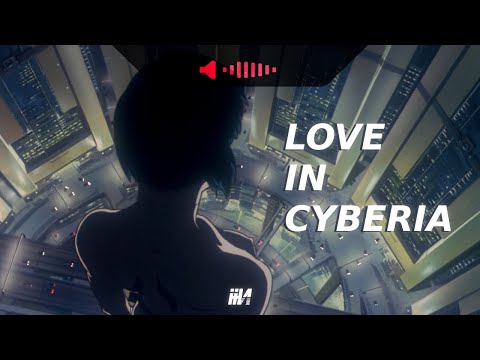 diinkikot - LOVE IN CYBERIA [video]