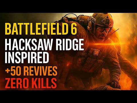 Battlefield 6 – Hacksaw Ridge Inspired Medic Gameplay | 50 Revives, ZERO Kills
