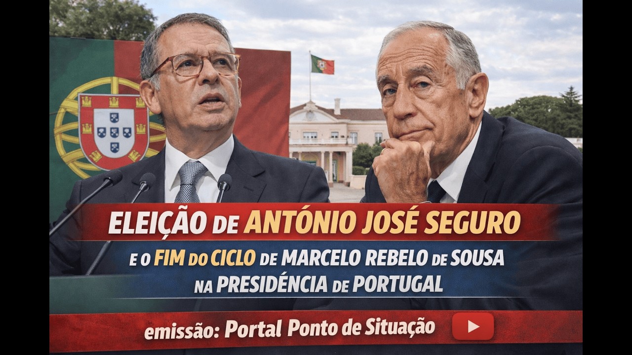 ELEIÇÃO DE ANTÓNIO SEGURO E O FIM DO CICLO DE MARCELO REBELO DE SOUSA NA PRESIDÊNCIA DE PORTUGAL
