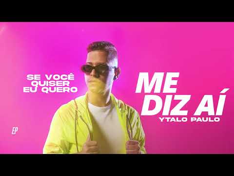 Ytalo Paulo - Me diz aí - (Áudio Oficial)