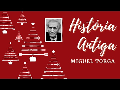 Miguel Torga - "História Antiga" (poesia poema verso literatura)