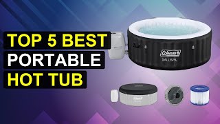 Top 5 Best Portable Hot Tub | Top Rated Portable Hot Tub