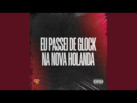 Eu Passei de Glock na Nova Holanda