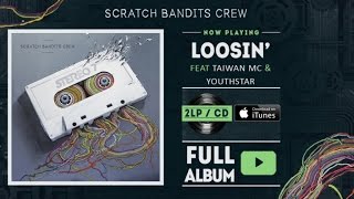 Scratch Bandits Crew Ft. Taiwan MC & Youthstar - Loosin