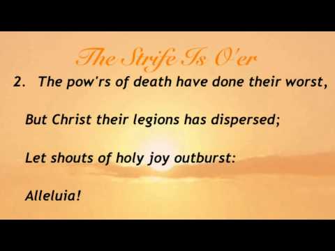 The Strife Is O'er (Baptist Hymnal #172)