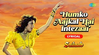 Download lagu Humko Aajkal Hai Intezaar | Lyrical | Sailaab | Anupama Deshpande | Madhuri Dixit | 90s Hit song mp3
