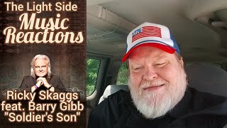 "Soldier's Son" by Ricky Skaggs &amp; Barry Gibb (Reaction)