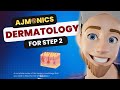 Dermatology - COMPLETE Review for the USMLE (with 100 questions!!)