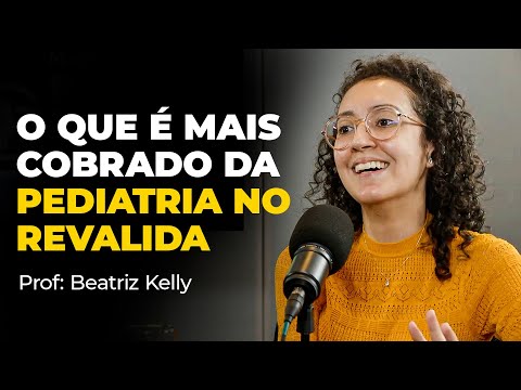 Beatriz Kelly - PodRevalidar #12 - Pediatria na Prova do Revalida