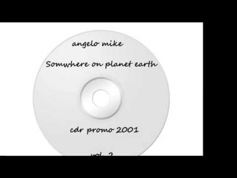 ANGELO MIKE - SOMEWHERE IN PLANET EARTH vol.2