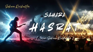 Download lagu HASRAT - SAHARA (COVER By SAKURA ROCKESTRA) | Reinkarnasi Epic PROGRESIVE ORCHESTRA | Wajib Dengar! mp3