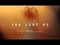 Christina Aguilera - You Lost Me (DIY Acapella ...
