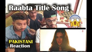 Pakistani React on Raabta Title song