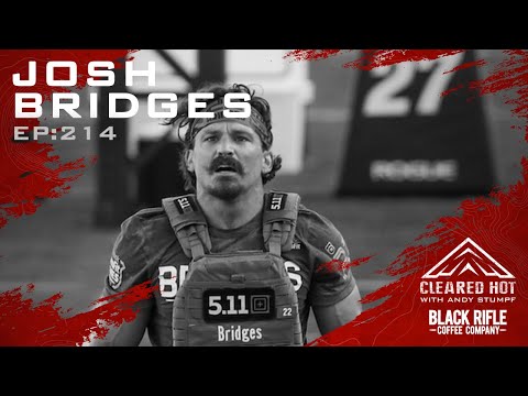 Cleared Hot Episode 214 - Josh Bridges