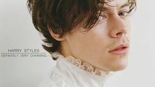 Harry Styles | Definitely very charming.