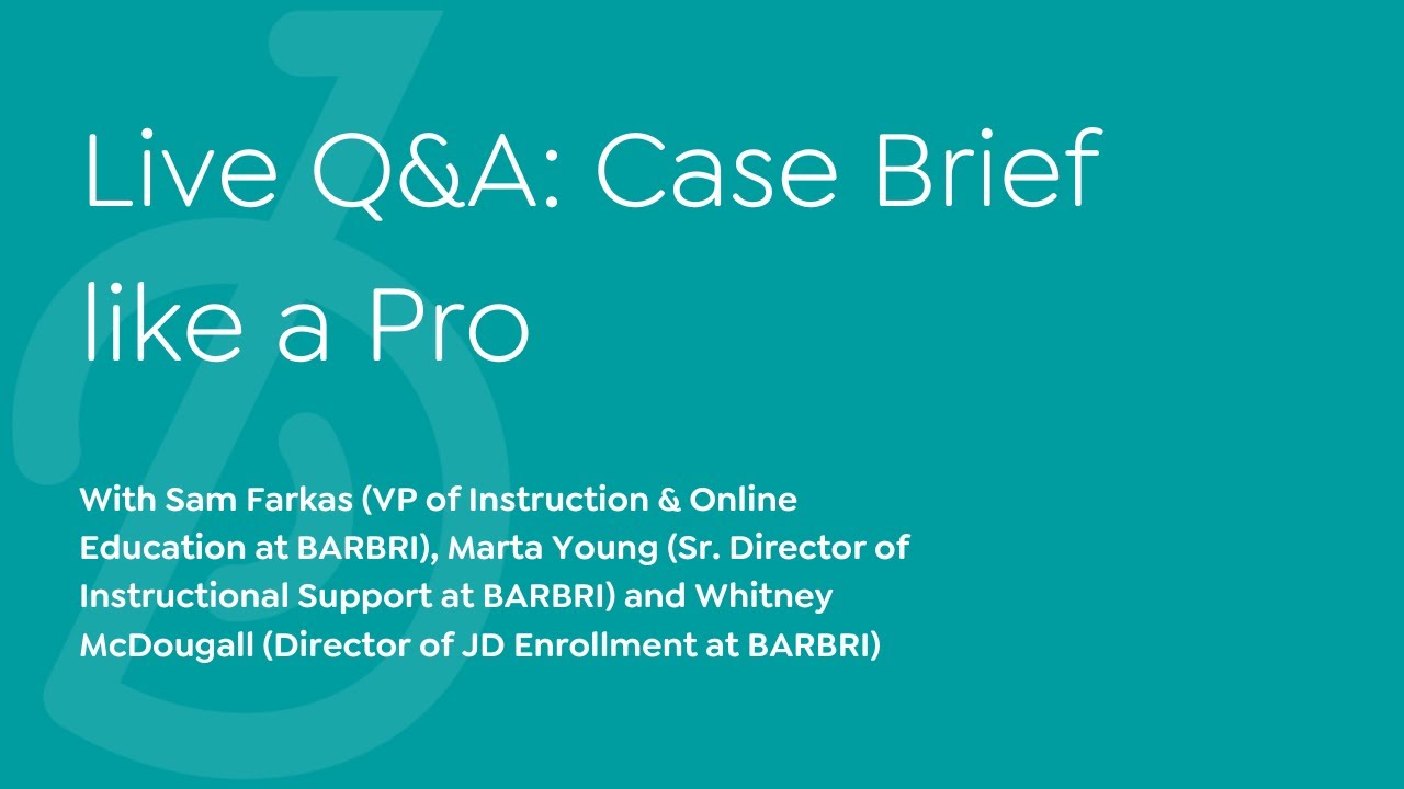 BARBRI Law Preview Q&A: Case Brief like a Pro