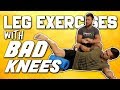 LEG EXERCISES With BAD KNEES | Lower Body Training That Won't Hurt or Cause Pain