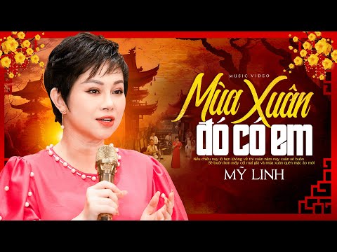 Mùa Xuân Đó Có Em - Mỹ Linh 🌸 Nhạc Xuân Trữ Tình 2025