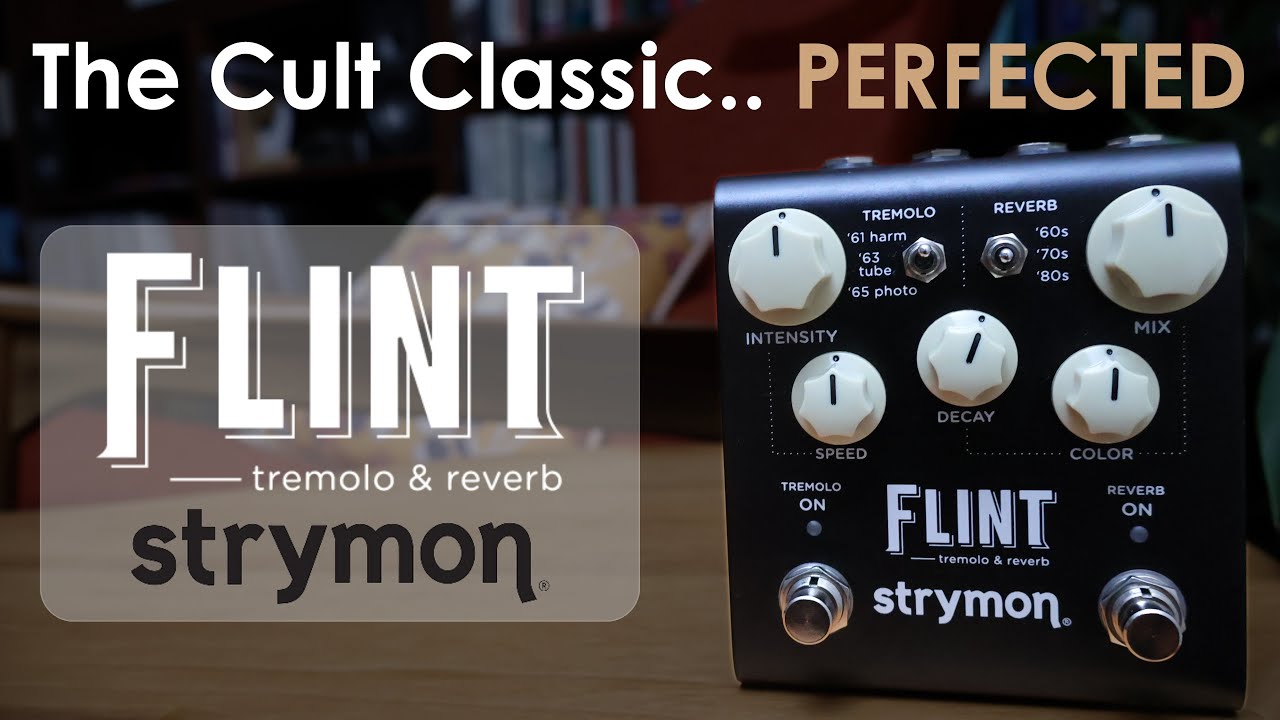 Flint V2 Tremolo & Reverb - Strymon Flint V2 Tremolo & Reverb - Strymon