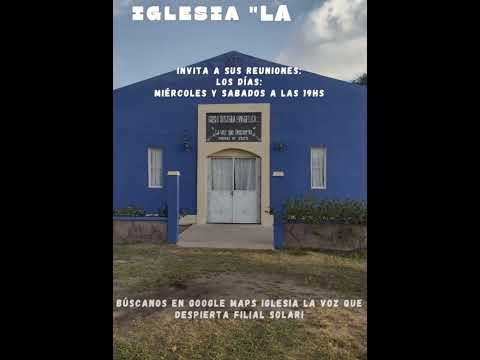 IGLESIA EVANGÉLICA LA VOZ QUE DESPIERTA FILIAL MARIANO I LOZA