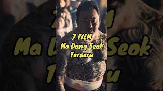 Download lagu 7 FILM MA DONG SEOK TERSERU !! #shorts #madongseok mp3