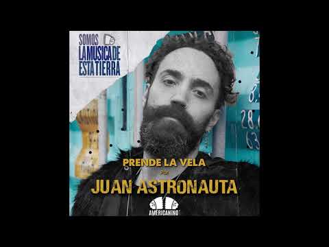 JUAN ASTRONAUTA - Prende la Vela (Video Oficial)