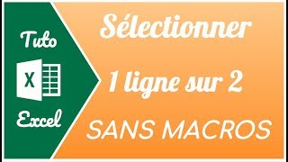 Comment sélectionner et supprimer une ligne sur 2 sur Excel