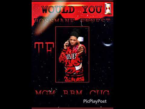Bossmane Ernest - Would You Really