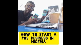 How to start up A Pos Business In Nigeria