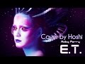 『 E.T. - Katy Perry 』 (Cover Acoustic by Hoshi) 